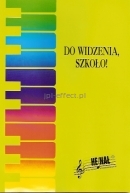 Śpiewnik - Do widzenia, szkoło